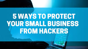 How to Protect Your Business from Hackers